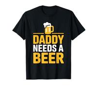 Daddy Needs A Beer Camiseta
