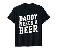 Daddy Needs A Beer - Cerveza divertida Día del Padre Beber Camiseta
