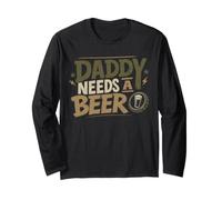 Daddy Needs A Beer Dad Humor Beer Lover Padre Cita Manga Larga