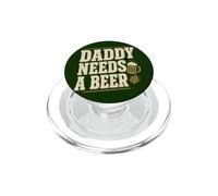 Daddy Needs A Beer Humor Dad Cita Brew Lover PopSockets PopGrip para MagSafe