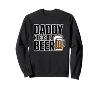 Daddy Needs A Beer Sudadera