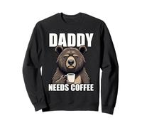Daddy Needs Coffee Sudadera