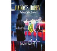 Daddy’s Hobby: The Story of Lek, A Bar Girl in Pattaya: 1 (Behind the Smile)