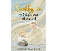 Daddy’s In My Belly ...And All Around