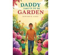 Daddy Take Us To The Garden