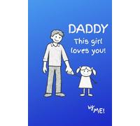 DADDY THIS GIRL LOVES YOU: Fill in the Blank Book with Prompts for DAD and GIRL DADS, Personalized Gift for Dad From Kids, Father’s Day Book Gift, Birthday Gift for Dad, Unique Gift for Daddy From