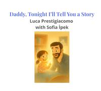 Daddy, Tonight I’ll Tell You a Story