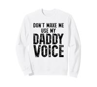 Daddy Voice Funny Dad Lema de crianza Sudadera