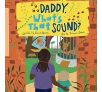Daddy, What's That Sound? (Fully Illustrated)