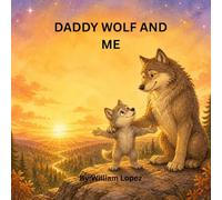 DADDY WOLF AND ME