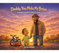 Daddy, You Make Me Brave