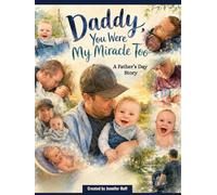 Daddy, You Were My Miracle Too