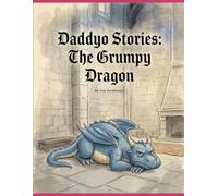 Daddyo Bedtime Stories: The Grumpy Dragon