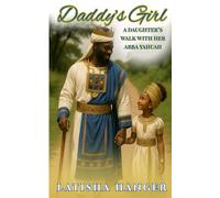 Daddy's Girl: A Daughter's Walk With Her Abba Yahuah