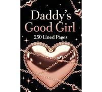 Daddy's Good Girl: My Naughty Lined Journal - Behave... or Else