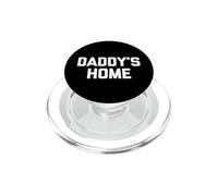 Daddy'S Home - Divertido Dicho sarcástico Novedad Chicos Hombres geniales PopSockets PopGrip para MagSafe