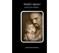 Daddys Quotes:of Wit, Grit & Bullsh..