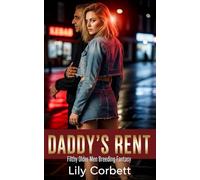 Daddy's Rent: A Filthy Older Men Breeding Fantasy (Daddy Issues: Forbidden Taboo Mentors)