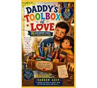 Daddy's Toolbox of Love: Stories That Teach Children the Power of Family and Love