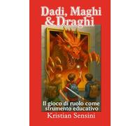 Dadi, Maghi e Draghi: Il gioco di ruolo come strumento educativo