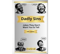 Dadly Sins: Jokes They Don’t Want You to Tell