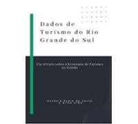 Dados De Turismo No Rio Grande Do Sul (ebook)