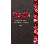 Dad's 100 Poems, Songs, and Riddles Within: Series 4