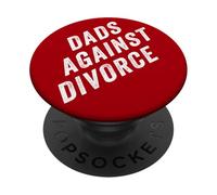 Dads Against Divorce - Conservative Men's Pro-Marriage Quote PopSockets PopGrip Adhesivo
