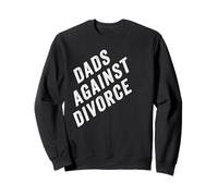 Dads Against Divorce - Conservative Men's Pro-Marriage Quote Sudadera