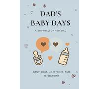 Dad's Baby Days: A Journal for New Dad