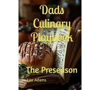 Dads Culinary Playbook: The Preseason