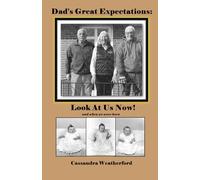 Dad's Great Expectations: Look At Us Now