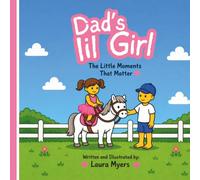 Dad's lil Girl: The Little Moments That Matter (Dad's lil Dude)