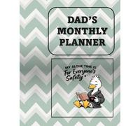 Dad's Monthly Planner: Undated Simple Calendar Large Spaces Organiser My Alone Time is For Everyone's Safety Green Chevron Edition