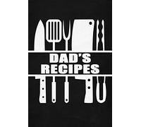 Dad's Recipes: Black Faux Chalk 6x9 Blank Cookbook For Him With 120 Recipe Templates, Man's Blank Recipe Book, Dad Chef Gift, Cooking Journal For Men ... And Father Gift (Men's Blank Cookbooks)
