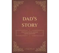 Dad's Story: A book that preserves memories. A gift for generations.