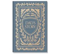 Dad's Story: A Memory and Keepsake Journal for My Family: 22 (Heirloom Story Books and Guided Journals)