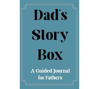 Dad's Story Box: A Guided Journal for Fathers