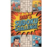 Dad's Sudoku Challenge: 200 Puzzles for The Sharpest Dad in The Room: Offline Activity Companion for Grown-Ups with Creative Break