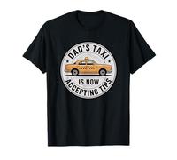 Dad'S Taxi Is Now Accepting Tips Camiseta