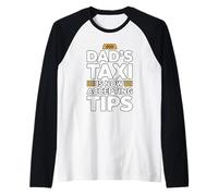 Dad'S Taxi Is Now Accepting Tips Camiseta Manga Raglan