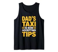 Dad'S Taxi Is Now Accepting Tips Camiseta sin Mangas