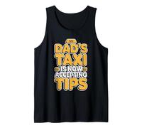 Dad'S Taxi Is Now Accepting Tips Camiseta sin Mangas