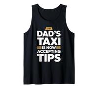 Dad'S Taxi Is Now Accepting Tips Camiseta sin Mangas