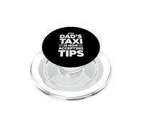 Dad'S Taxi Is Now Accepting Tips PopSockets PopGrip para MagSafe