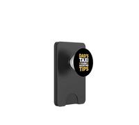 Dad'S Taxi Is Now Accepting Tips PopSockets PopWallet para MagSafe