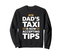 Dad'S Taxi Is Now Accepting Tips Sudadera