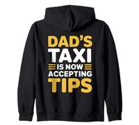 Dad'S Taxi Is Now Accepting Tips Sudadera con Capucha