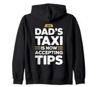 Dad'S Taxi Is Now Accepting Tips Sudadera con Capucha