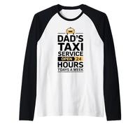 Dad'S Taxi Service Open 24 Hours 7 Days A W amiseta Manga Raglan